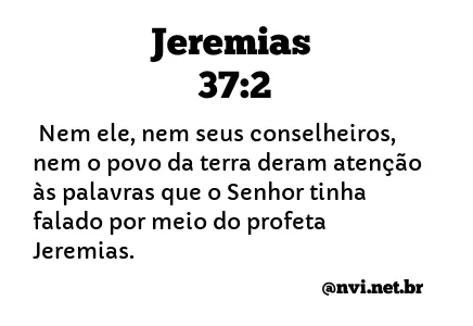 JEREMIAS 37:2 NVI NOVA VERSÃO INTERNACIONAL