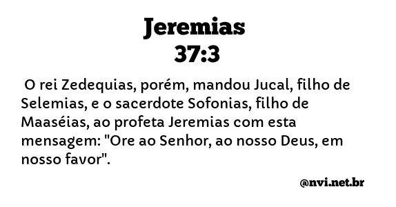 JEREMIAS 37:3 NVI NOVA VERSÃO INTERNACIONAL