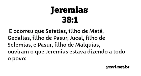 JEREMIAS 38:1 NVI NOVA VERSÃO INTERNACIONAL