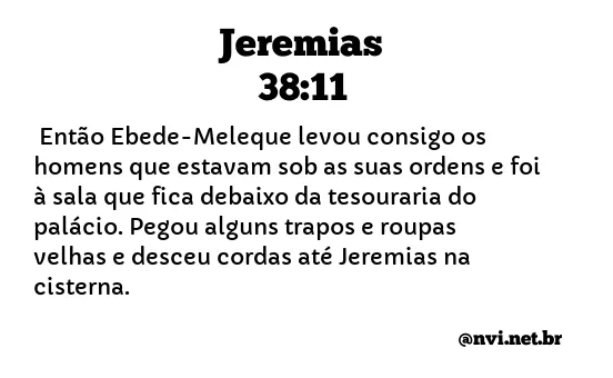 JEREMIAS 38:11 NVI NOVA VERSÃO INTERNACIONAL