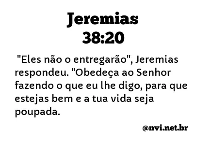 JEREMIAS 38:20 NVI NOVA VERSÃO INTERNACIONAL