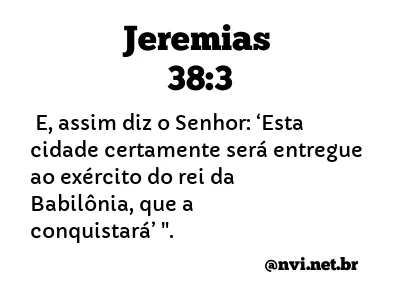 JEREMIAS 38:3 NVI NOVA VERSÃO INTERNACIONAL