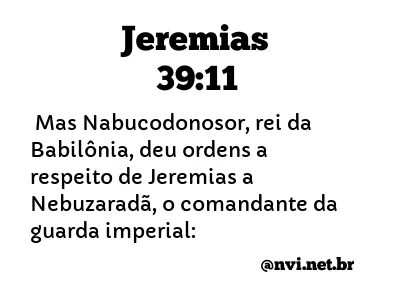 JEREMIAS 39:11 NVI NOVA VERSÃO INTERNACIONAL