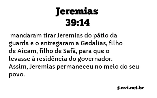 JEREMIAS 39:14 NVI NOVA VERSÃO INTERNACIONAL