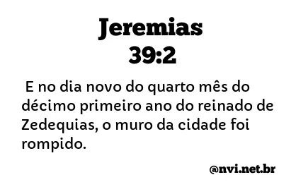 JEREMIAS 39:2 NVI NOVA VERSÃO INTERNACIONAL