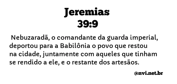 JEREMIAS 39:9 NVI NOVA VERSÃO INTERNACIONAL