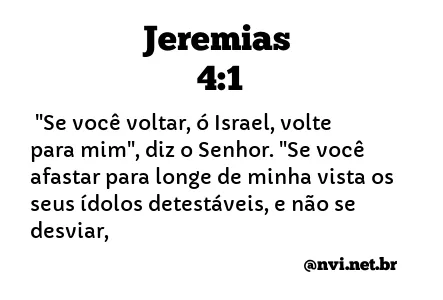 JEREMIAS 4:1 NVI NOVA VERSÃO INTERNACIONAL