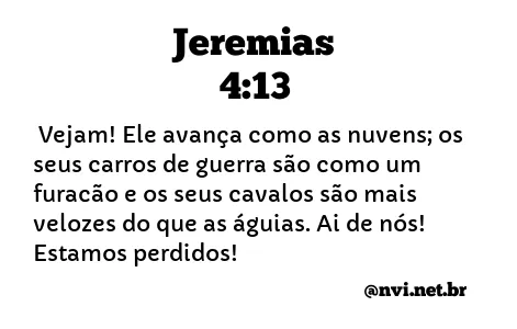 JEREMIAS 4:13 NVI NOVA VERSÃO INTERNACIONAL