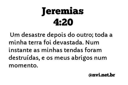 JEREMIAS 4:20 NVI NOVA VERSÃO INTERNACIONAL