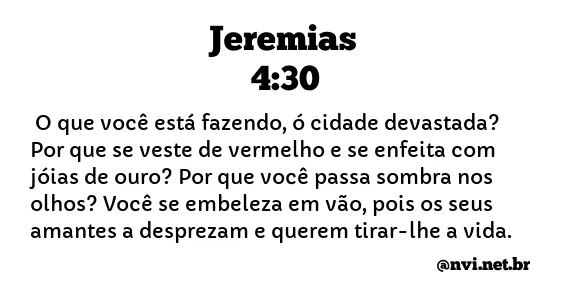 JEREMIAS 4:30 NVI NOVA VERSÃO INTERNACIONAL