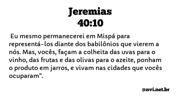 JEREMIAS 40:10 NVI NOVA VERSÃO INTERNACIONAL