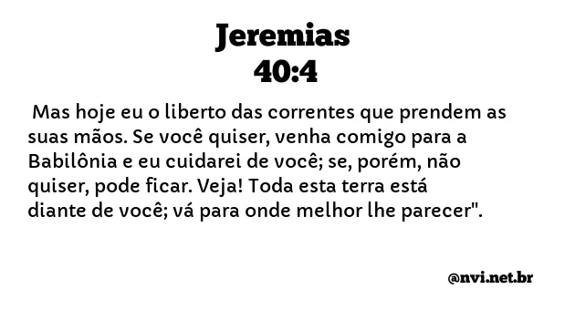 JEREMIAS 40:4 NVI NOVA VERSÃO INTERNACIONAL