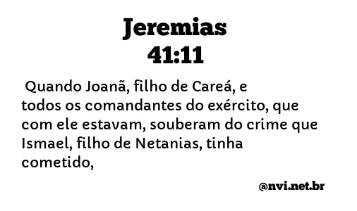 JEREMIAS 41:11 NVI NOVA VERSÃO INTERNACIONAL