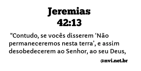 JEREMIAS 42:13 NVI NOVA VERSÃO INTERNACIONAL