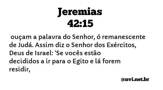 JEREMIAS 42:15 NVI NOVA VERSÃO INTERNACIONAL