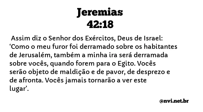 JEREMIAS 42:18 NVI NOVA VERSÃO INTERNACIONAL