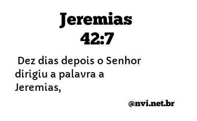 JEREMIAS 42:7 NVI NOVA VERSÃO INTERNACIONAL