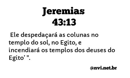 JEREMIAS 43:13 NVI NOVA VERSÃO INTERNACIONAL