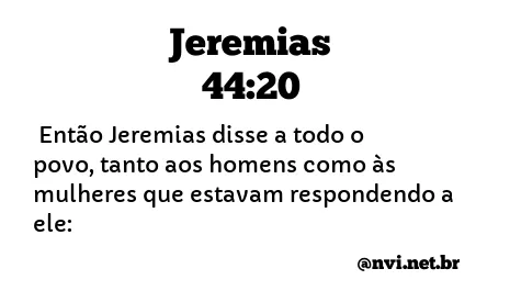 JEREMIAS 44:20 NVI NOVA VERSÃO INTERNACIONAL