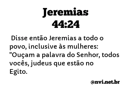 JEREMIAS 44:24 NVI NOVA VERSÃO INTERNACIONAL