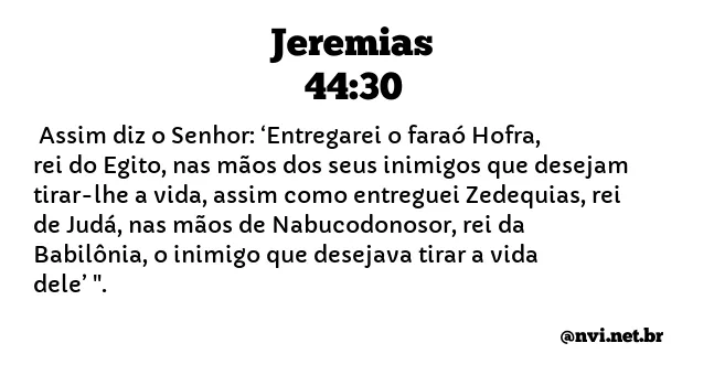 JEREMIAS 44:30 NVI NOVA VERSÃO INTERNACIONAL