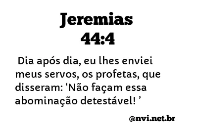 JEREMIAS 44:4 NVI NOVA VERSÃO INTERNACIONAL