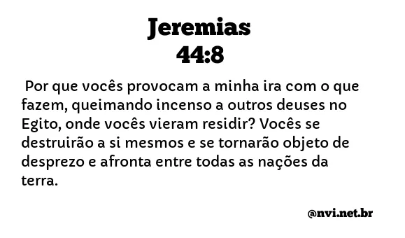 JEREMIAS 44:8 NVI NOVA VERSÃO INTERNACIONAL