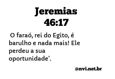 JEREMIAS 46:17 NVI NOVA VERSÃO INTERNACIONAL