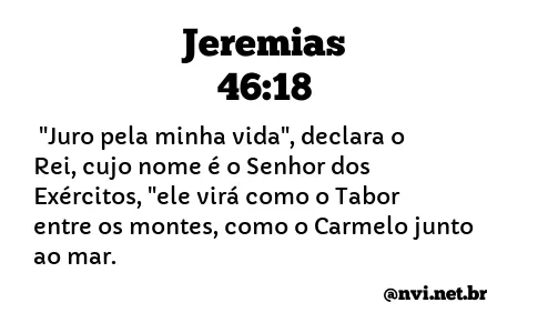 JEREMIAS 46:18 NVI NOVA VERSÃO INTERNACIONAL