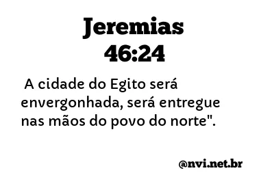 JEREMIAS 46:24 NVI NOVA VERSÃO INTERNACIONAL