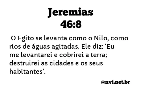 JEREMIAS 46:8 NVI NOVA VERSÃO INTERNACIONAL