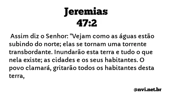 JEREMIAS 47:2 NVI NOVA VERSÃO INTERNACIONAL