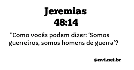 JEREMIAS 48:14 NVI NOVA VERSÃO INTERNACIONAL