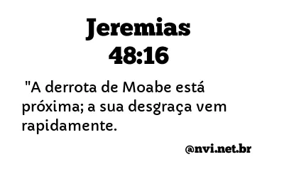 JEREMIAS 48:16 NVI NOVA VERSÃO INTERNACIONAL