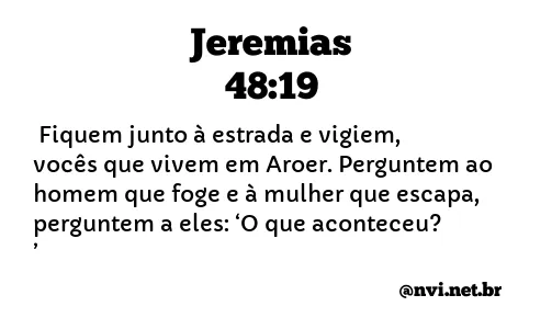 JEREMIAS 48:19 NVI NOVA VERSÃO INTERNACIONAL