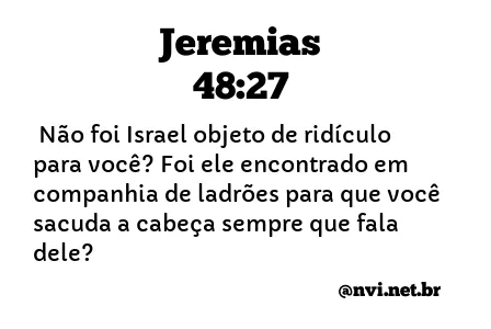 JEREMIAS 48:27 NVI NOVA VERSÃO INTERNACIONAL