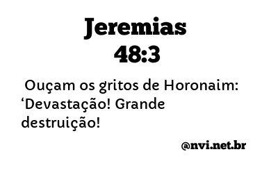 JEREMIAS 48:3 NVI NOVA VERSÃO INTERNACIONAL