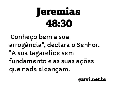 JEREMIAS 48:30 NVI NOVA VERSÃO INTERNACIONAL