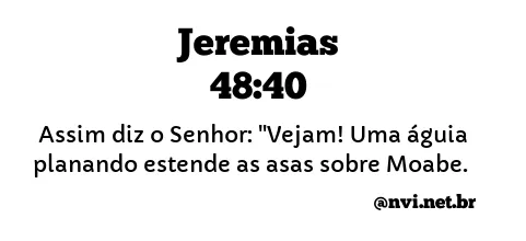 JEREMIAS 48:40 NVI NOVA VERSÃO INTERNACIONAL