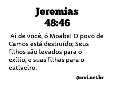 JEREMIAS 48:46 NVI NOVA VERSÃO INTERNACIONAL