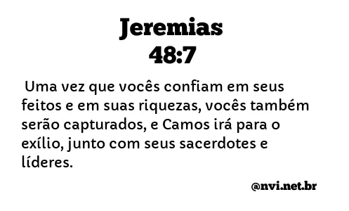 JEREMIAS 48:7 NVI NOVA VERSÃO INTERNACIONAL