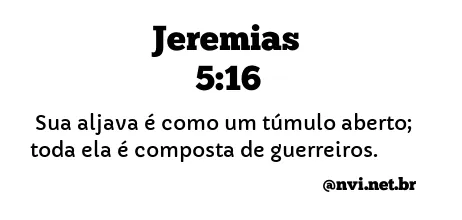 JEREMIAS 5:16 NVI NOVA VERSÃO INTERNACIONAL