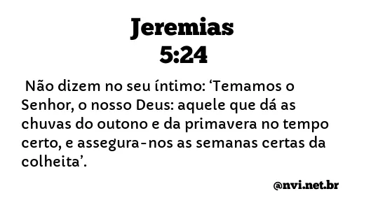 JEREMIAS 5:24 NVI NOVA VERSÃO INTERNACIONAL