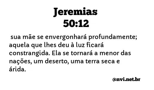 JEREMIAS 50:12 NVI NOVA VERSÃO INTERNACIONAL