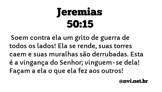 JEREMIAS 50:15 NVI NOVA VERSÃO INTERNACIONAL