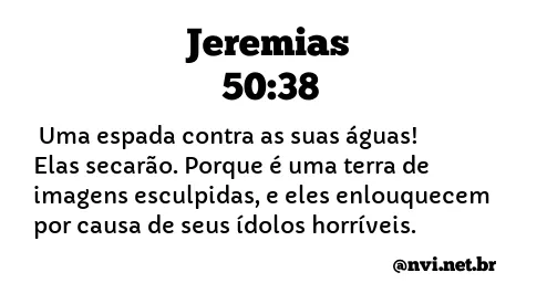 JEREMIAS 50:38 NVI NOVA VERSÃO INTERNACIONAL