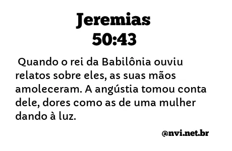 JEREMIAS 50:43 NVI NOVA VERSÃO INTERNACIONAL