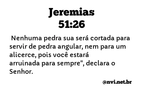 JEREMIAS 51:26 NVI NOVA VERSÃO INTERNACIONAL