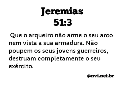 JEREMIAS 51:3 NVI NOVA VERSÃO INTERNACIONAL