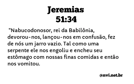 JEREMIAS 51:34 NVI NOVA VERSÃO INTERNACIONAL